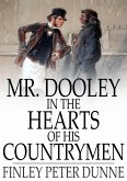 Mr. Dooley in the Hearts of His Countrymen (eBook, ePUB)