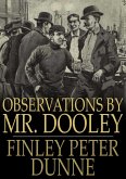 Observations by Mr. Dooley (eBook, ePUB)