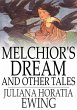 Melchior's Dream and Other Tales... - Bild 1