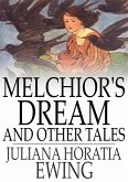 Melchior's Dream and Other Tales (eBook, ePUB)