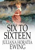 Six to Sixteen (eBook, ePUB)