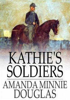 Kathie's Soldiers (eBook, ePUB) - Douglas, Amanda Minnie