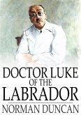 Doctor Luke of the Labrador (eBook, ePUB) Doctor Luke of the Labrador (eBook, ePUB)