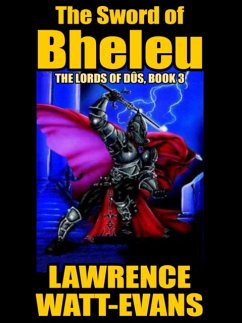 The Sword of Bheleu (eBook, ePUB) - Watt-Evans, Lawrence