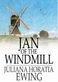 Jan of the Windmill (eBook, ePUB)