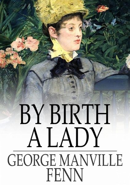 By Birth a Lady (eBook, ePUB)