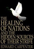 Healing of Nations and the Hidden Sources of Their Strife (eBook, ePUB)