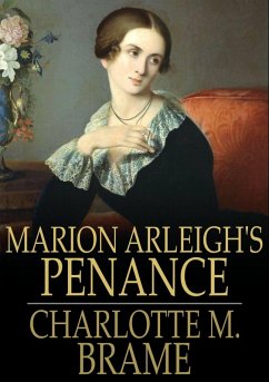 Marion Arleigh's Penance (eBook, ePUB) - Brame, Charlotte M.