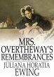 Mrs. Overtheway's Remembrances (eBook,... - Bild 1