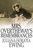 Mrs. Overtheway's Remembrances (eBook, ePUB)