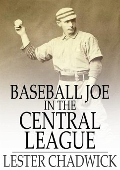 Baseball Joe in the Central League (eBook, ePUB) - Chadwick, Lester