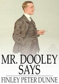 Mr. Dooley Says (eBook, ePUB)