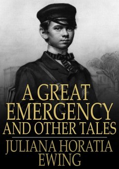 Great Emergency and Other Tales (eBook, ePUB) - Ewing, Juliana Horatia