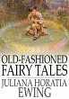 Old-Fashioned Fairy Tales (eBook, ePUB) - Bild 1