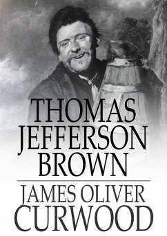 Thomas Jefferson Brown (eBook, ePUB) - Curwood, James Oliver