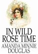 In Wild Rose Time (eBook, ePUB) - Bild 1