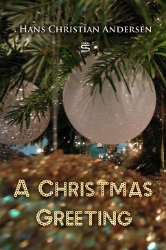 A Christmas Greeting (eBook, ePUB) - Andersen, Hans Christian