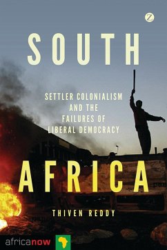 South Africa, Settler Colonialism and the Failures of Liberal Democracy (eBook, PDF) - Reddy, Doctor Thiven