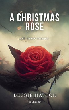 A Christmas Rose and Other Stories (eBook, ePUB)