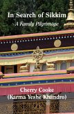 In Search of Sikkim: a Family Pilgrimage (eBook, ePUB) In Search of Sikkim: a Family Pilgrimage (eBook, ePUB)