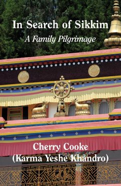 In Search of Sikkim: a Family Pilgrimage (eBook, ePUB) - Cooke, Cherry