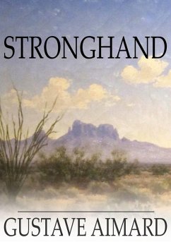 Stronghand (eBook, ePUB) - Aimard, Gustave