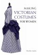 Making Victorian Costumes for Women... - Bild 1