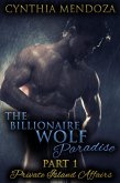 The Billionaire Wolf Paradise Part 1: Private Island Affairs (Paranormal Romance) (eBook, ePUB)