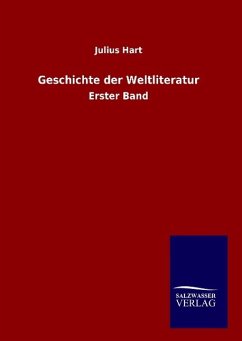 Geschichte der Weltliteratur - Hart, Julius