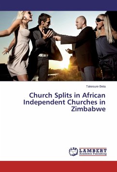 Church Splits in African Independent Churches in Zimbabwe - Beta, Takesure