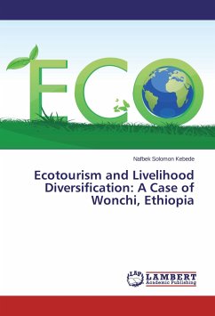 Ecotourism and Livelihood Diversification: A Case of Wonchi, Ethiopia - Kebede, Nafbek Solomon