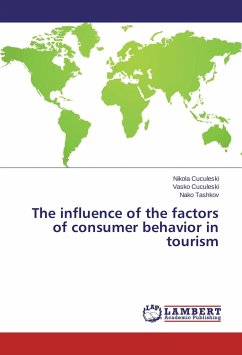 The influence of the factors of consumer behavior in tourism - Cuculeski, Nikola;Cuculeski, Vasko;Tashkov, Nako