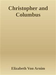 Christopher and Columbus (eBook, ePUB) - von Arnim, Elizabeth