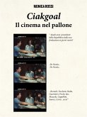 Ciakgoal - il cinema nel pallone (eBook, ePUB)