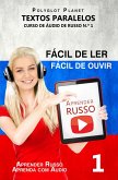 Aprender Russo - Textos Paralelos   Fácil de ouvir   Fácil de ler CURSO DE ÁUDIO DE RUSSO N.º 1 (Aprender Russo   Aprenda com Áudio, #1) (eBook, ePUB)