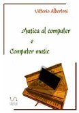 Musica al computer e computer music (eBook, PDF)