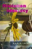 A Case of Mistaken Identity (The Sunflower Gang) (eBook, ePUB) A Case of Mistaken Identity (The Sunflower Gang) (eBook, ePUB)