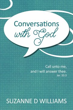 Conversations With God (eBook, ePUB) - Williams, Suzanne D.