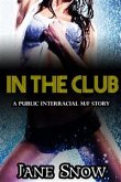 In The Club (Interracial Black M / White F Public Erotic Romance) (eBook, ePUB)