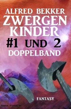 Zwergenkinder #1 und 2: Doppelband (eBook, ePUB) - Bekker, Alfred