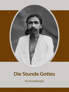 Die Stunde Gottes (eBook, ePUB) - Aurobindo, Sri