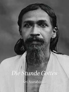 Die Stunde Gottes (eBook, ePUB) - Aurobindo, Sri