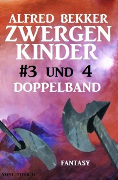 Zwergenkinder #3 und 4: Doppelband (eBook, ePUB) - Bekker, Alfred