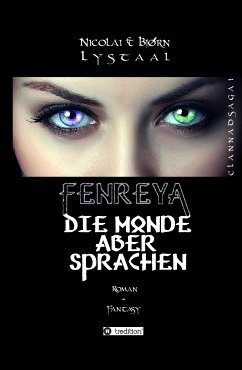 Fenreya: Die Monde aber sprachen (eBook, ePUB) - Lystaal, Bjørn; Lystaal, Nicolai