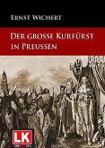 Der große Kurfürst in Preußen (eBook, ePUB)