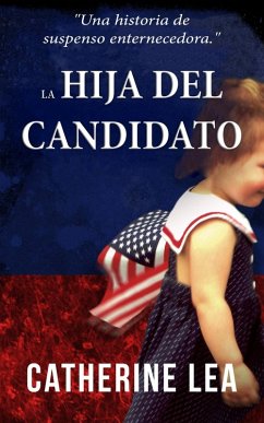 La hija del candidato (eBook, ePUB) - Catherine Lea