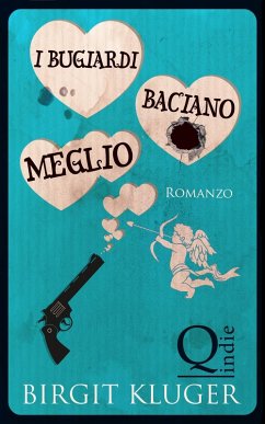 Cover I bugiardi baciano meglio (eBook, ePUB)