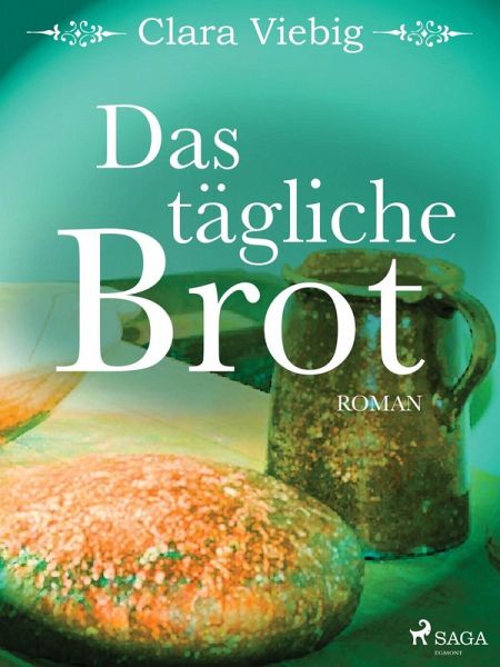 Das tägliche Brot (eBook, ePUB) Das tägliche Brot (eBook, ePUB)
