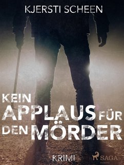 Kein Applaus fur den Morder (eBook, ePUB) - Kjersti Scheen, Scheen