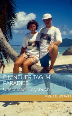 Ein neuer Tag im Paradies (eBook, ePUB) - Werner, Michael